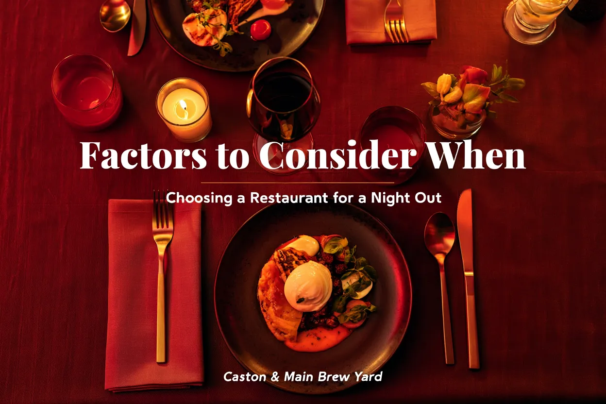 Factors to Consider When Choosing a Restaurant for a Night Out